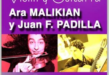 Concierto Extraordinario de Ara Malikian y Juan Francisco Padilla
