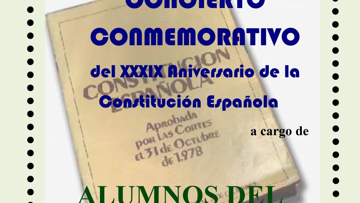 CONCIERTO CONMEMORATIVO del XXXIX Aniversario de la Constitución Española.
